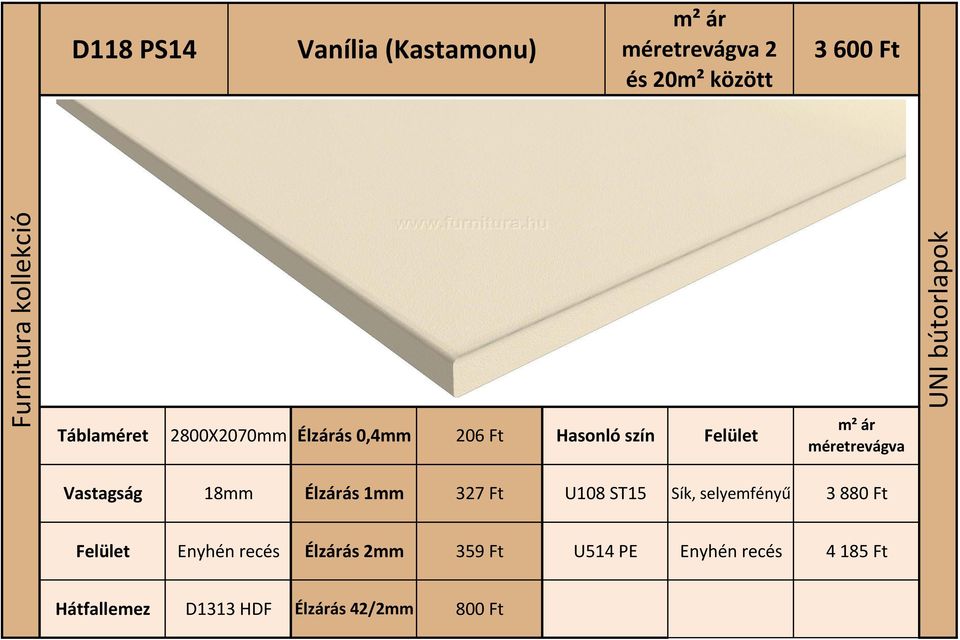 U108 ST15 Sík, selyemfényű 3 880 Ft Felület Enyhén recés