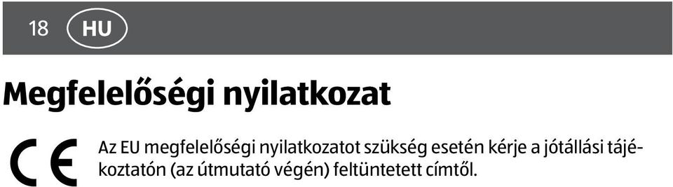 esetén kérje a jótállási tájékoztatón