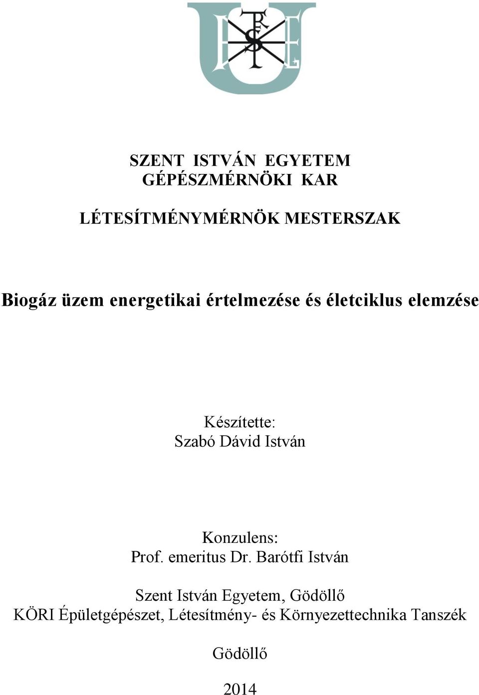 István Konzulens: Prof. emeritus Dr.