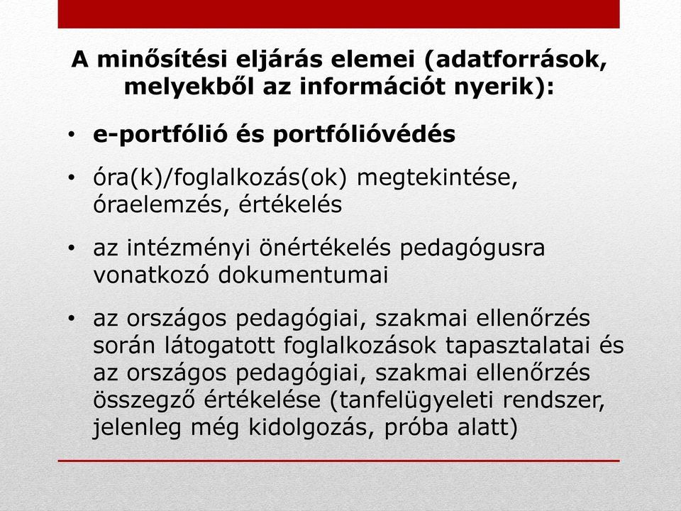 dokumentumai az országos pedagógiai, szakmai ellenőrzés során látogatott foglalkozások tapasztalatai és az