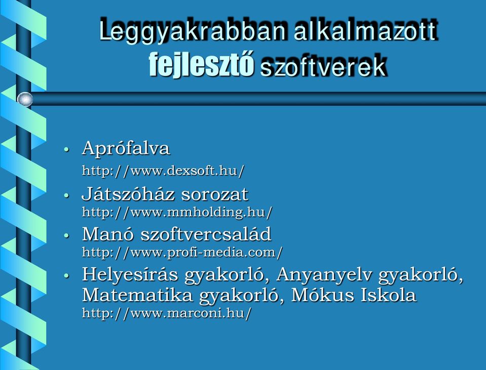 hu/ Manó szoftvercsalád http://www.profi-media.