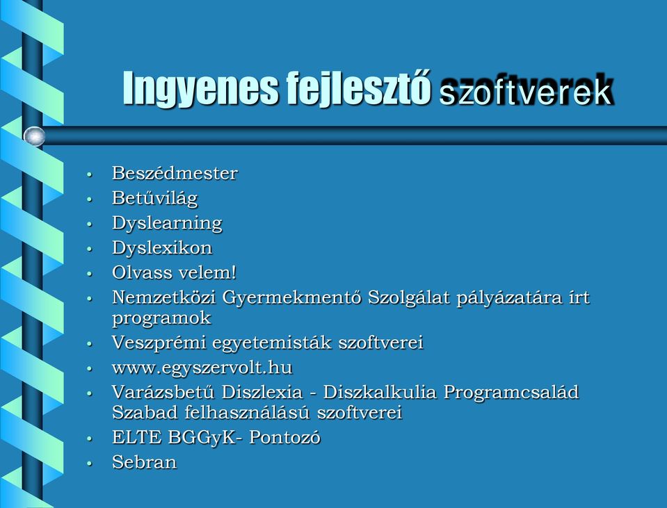 Nemzetközi Gyermekmentő Szolgálat pályázatára írt programok Veszprémi