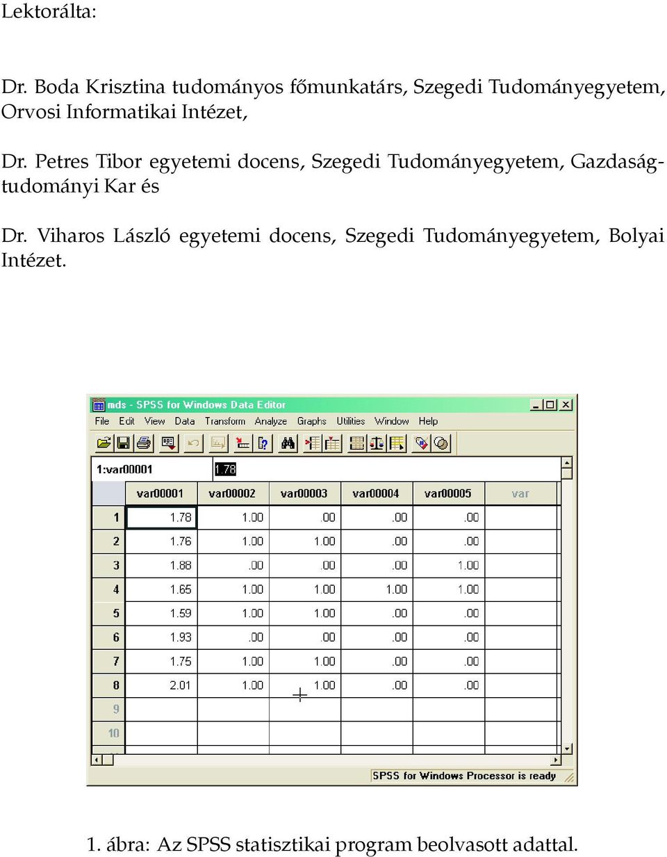 Informatikai Intézet, Dr.