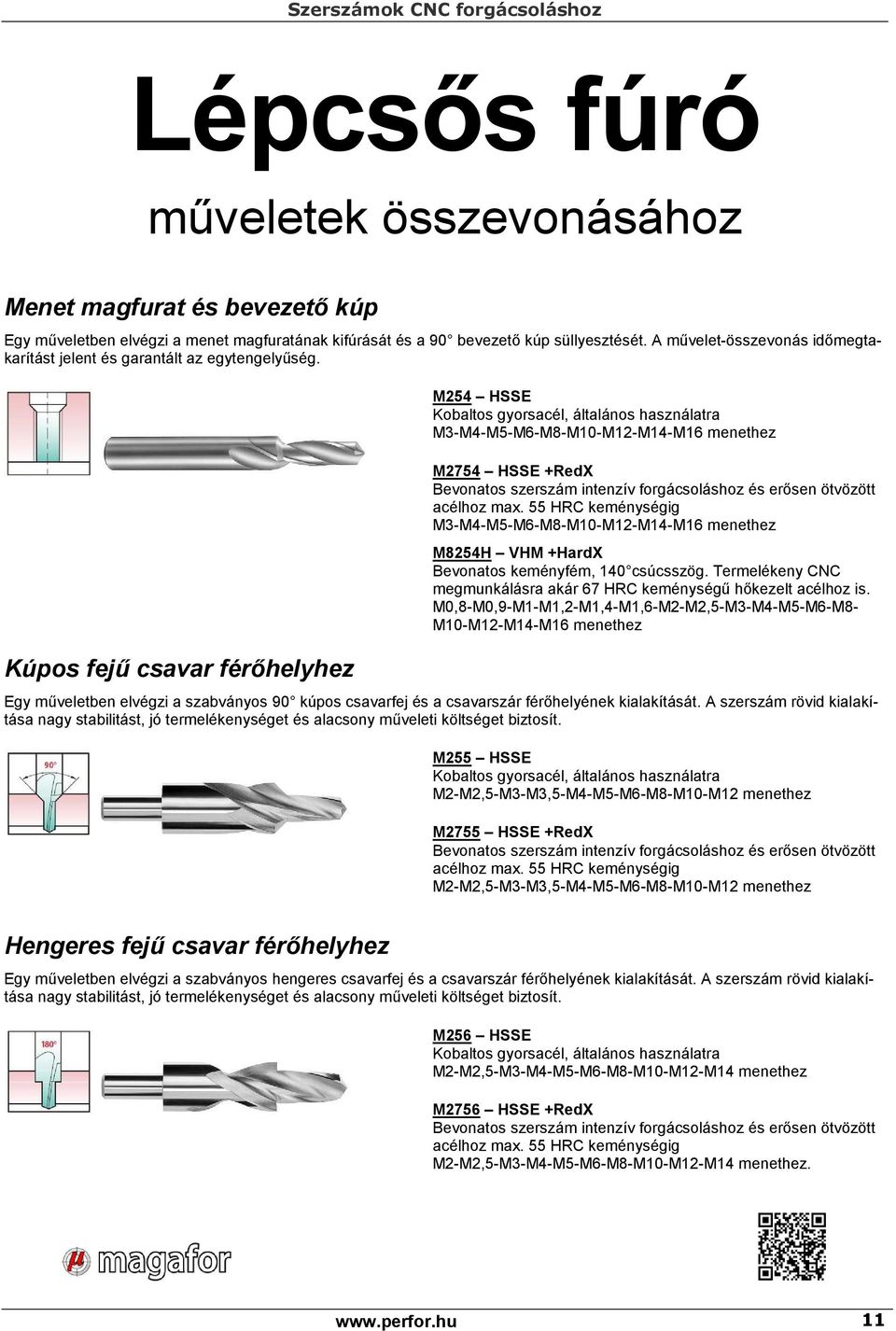 Kúpos fejű csavar férőhelyhez M254 HSSE Kobaltos gyorsacél, általános használatra M3-M4-M5-M6-M8-M1-M12-M14-M16 menethez M2754 HSSE +RedX Bevonatos szerszám intenzív forgácsoláshoz és erősen ötvözött