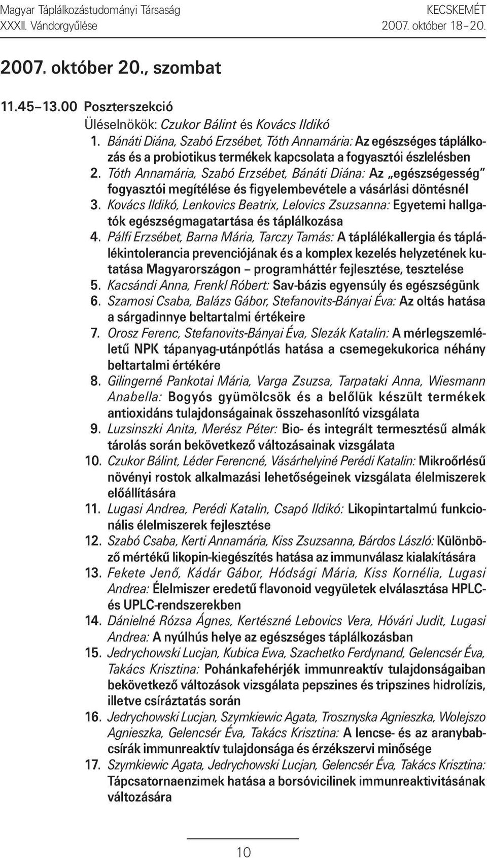 Tóth Annamária, Szabó Erzsébet, Bánáti Diána: Az egészségesség fogyasztói megítélése és figyelembevétele a vásárlási döntésnél 3.