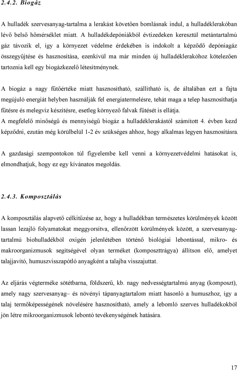 hulladéklerakóhoz kötelezően tartoznia kell egy biogázkezelő létesítménynek.