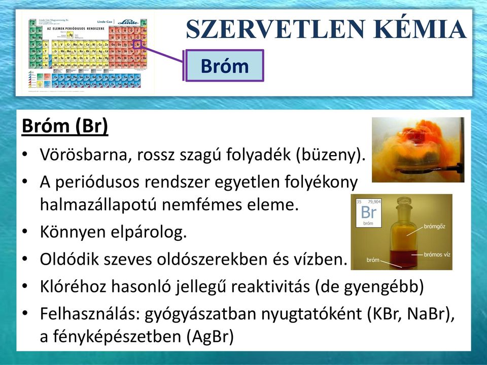 Könnyen elpárolog. Oldódik szeves oldószerekben és vízben.