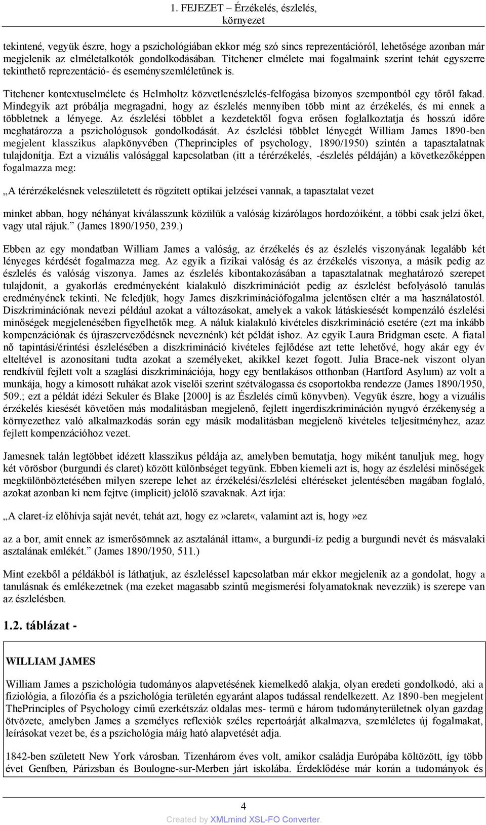 Titchener kontextuselmélete és Helmholtz közvetlenészlelés-felfogása bizonyos szempontból egy tőről fakad.