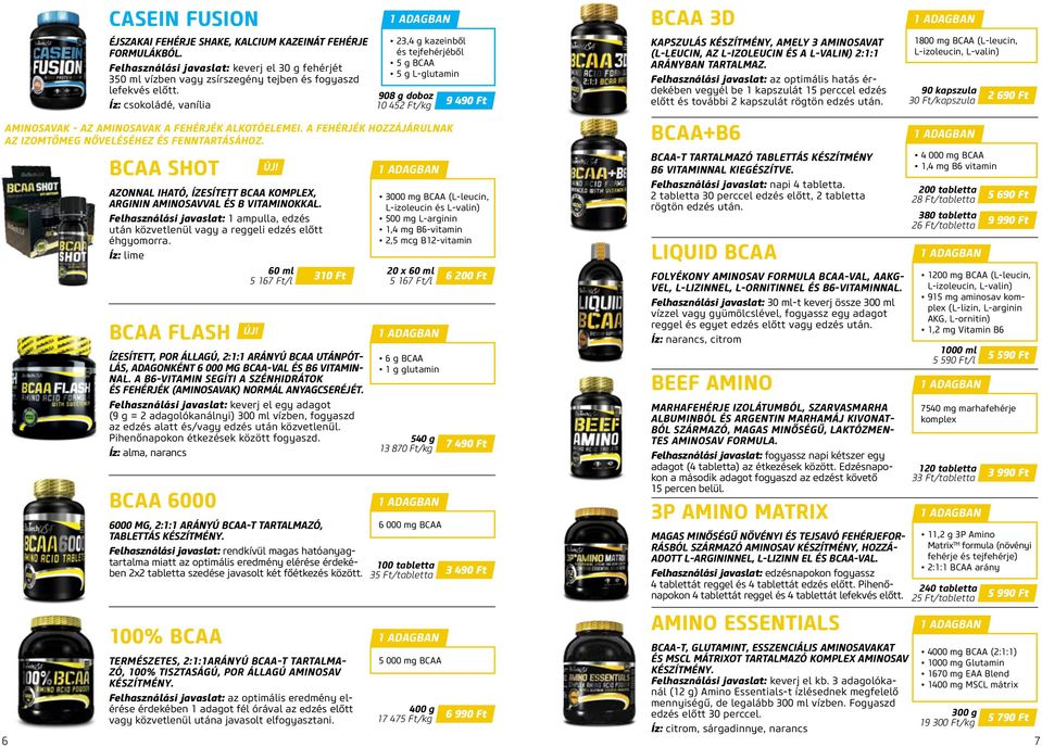 Íz: csokoládé, vanília BCAA SHOT BCAA FLASH BCAA 6000 6000 MG, 2:1:1 ARÁNYÚ BCAA-T TARTALMAZÓ, TABLETTÁS KÉSZÍTMÉNY.