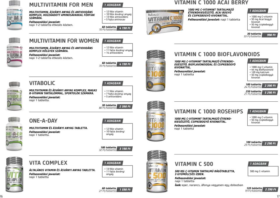 VITABOLIC MULTIVITAMIN ÉS ÁSVÁNYI ANYAG KOMPLEX, MAGAS B-VITAMIN TARTALOMMAL, SPORTOLÓK SZÁMÁRA. napi 1 tabletta.