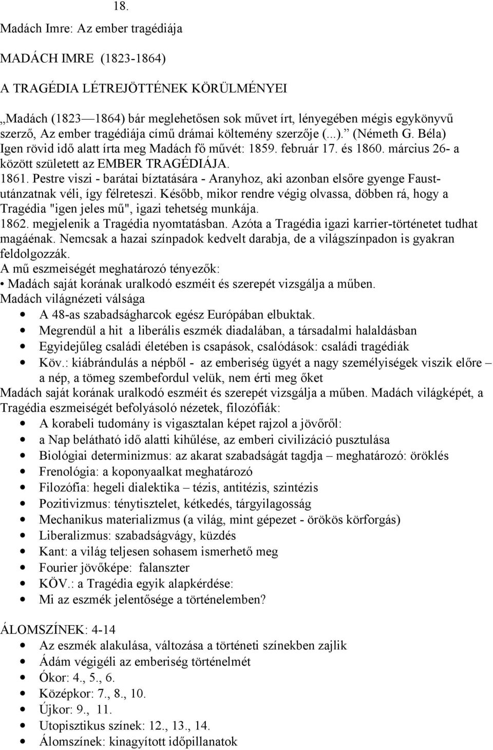 Pestre viszi - barátai bíztatására - Aranyhoz, aki azonban elsőre gyenge Faustutánzatnak véli, így félreteszi.