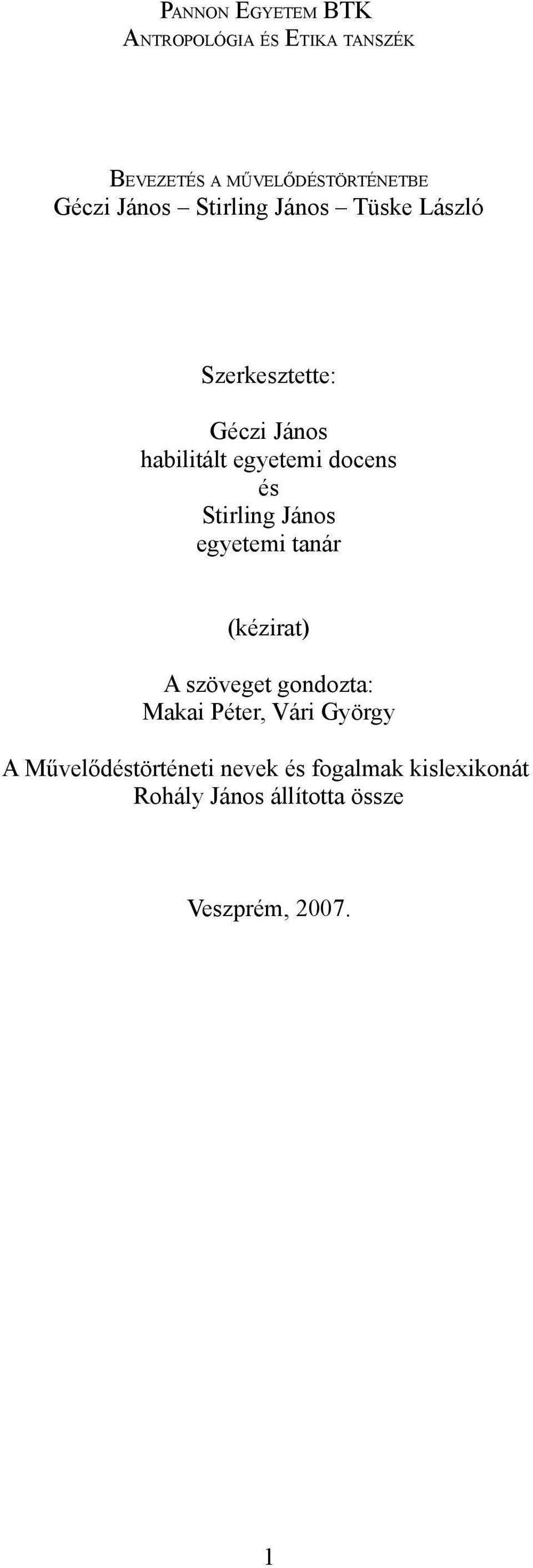 Stirling János egyetemi tanár (kézirat) A szöveget gondozta: Makai Péter, Vári György A