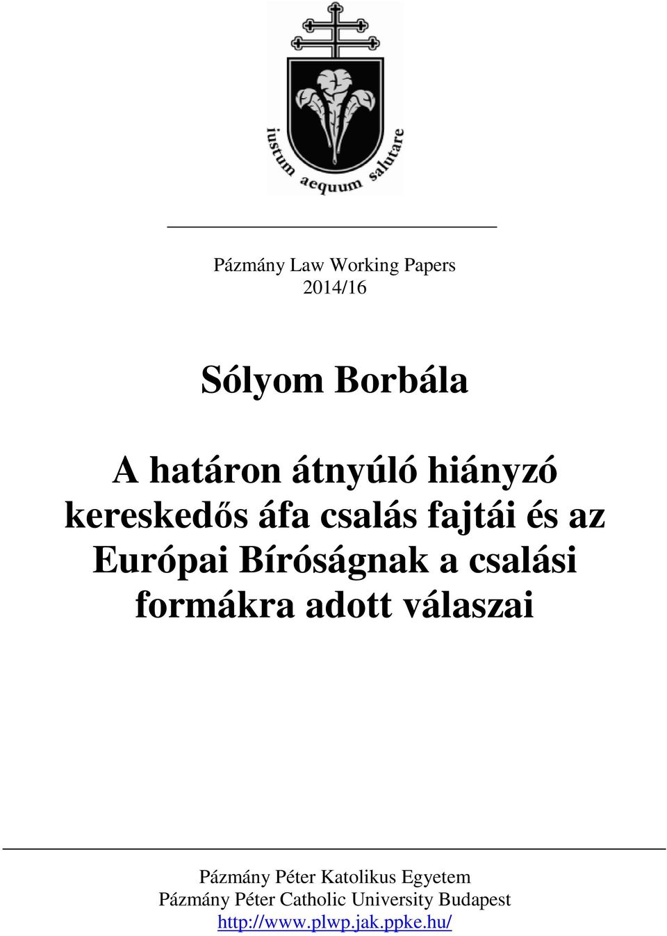 Bíróságnak a csalási formákra adott válaszai Pázmány Péter