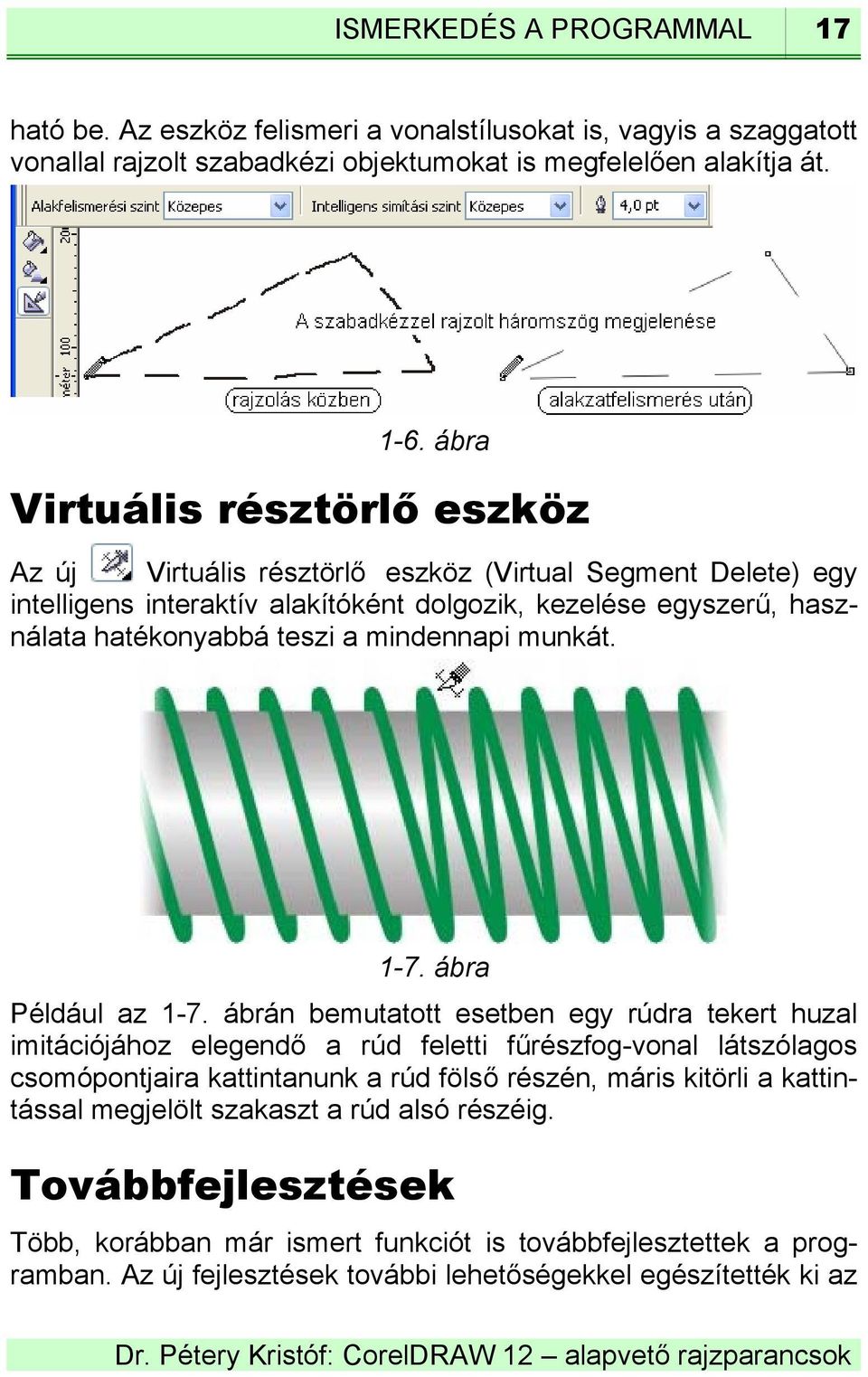 mindennapi munkát. 1-7. ábra Például az 1-7.