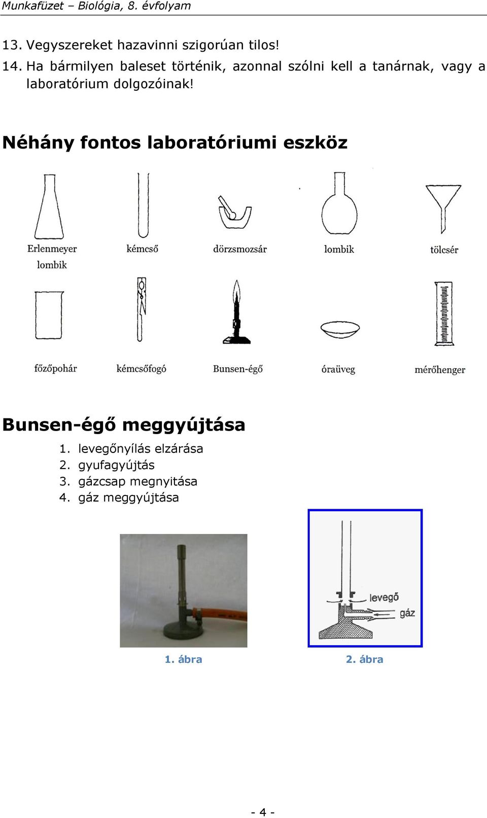 laboratórium dolgozóinak!