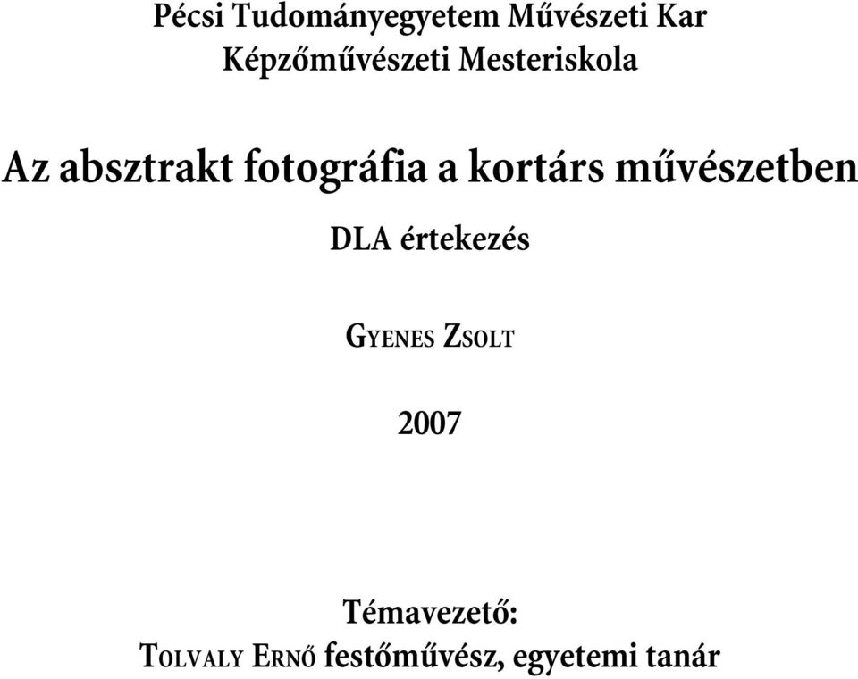 absztrakt fotográfia a kortárs mûvészetben DLA értekezés