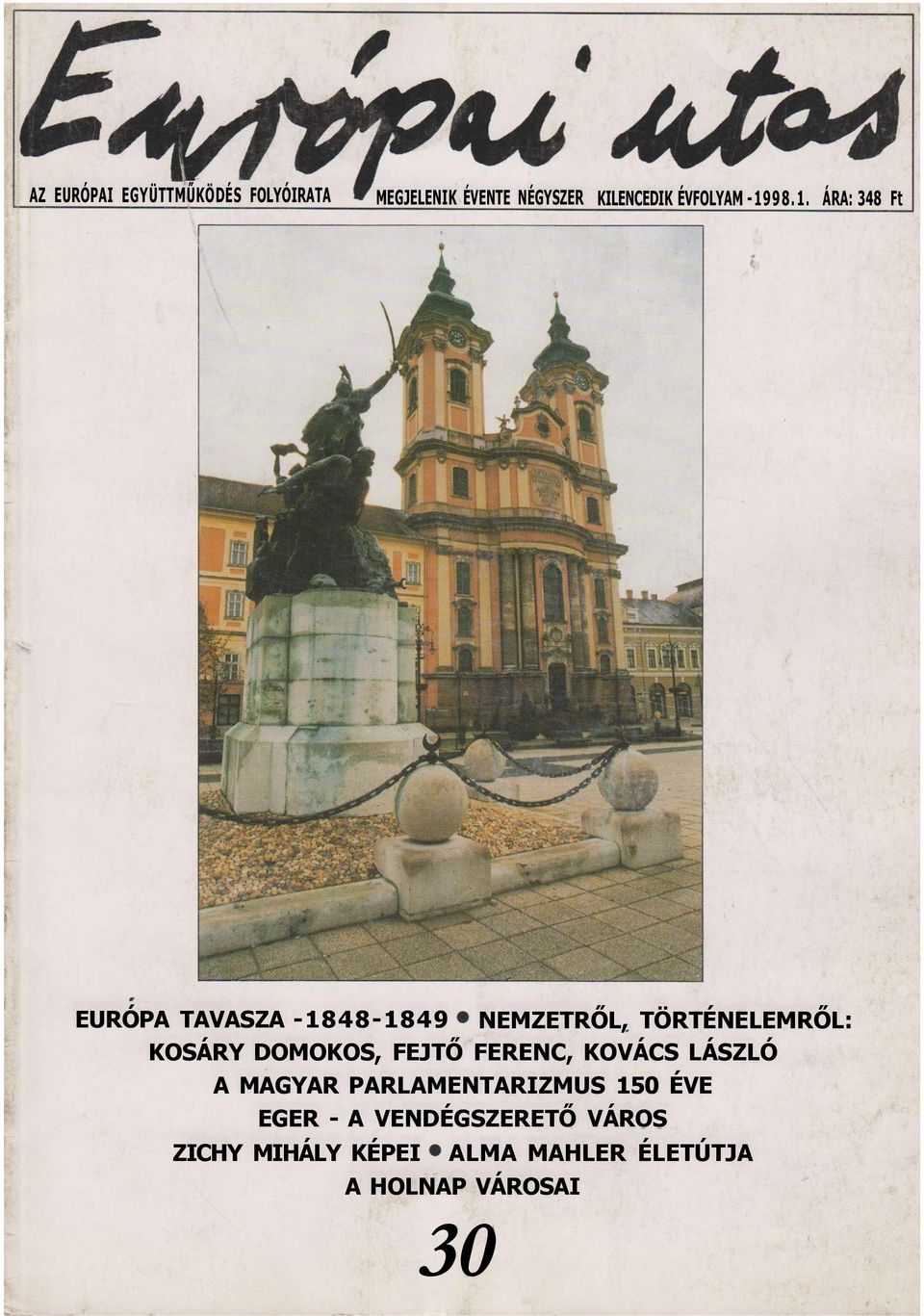 98.1. ÁRA: 348 Ft EURÓPA TAVASZA -1848-1849 NEMZETRŐL, TÖRTÉNELEMRŐL: KOSÁRY