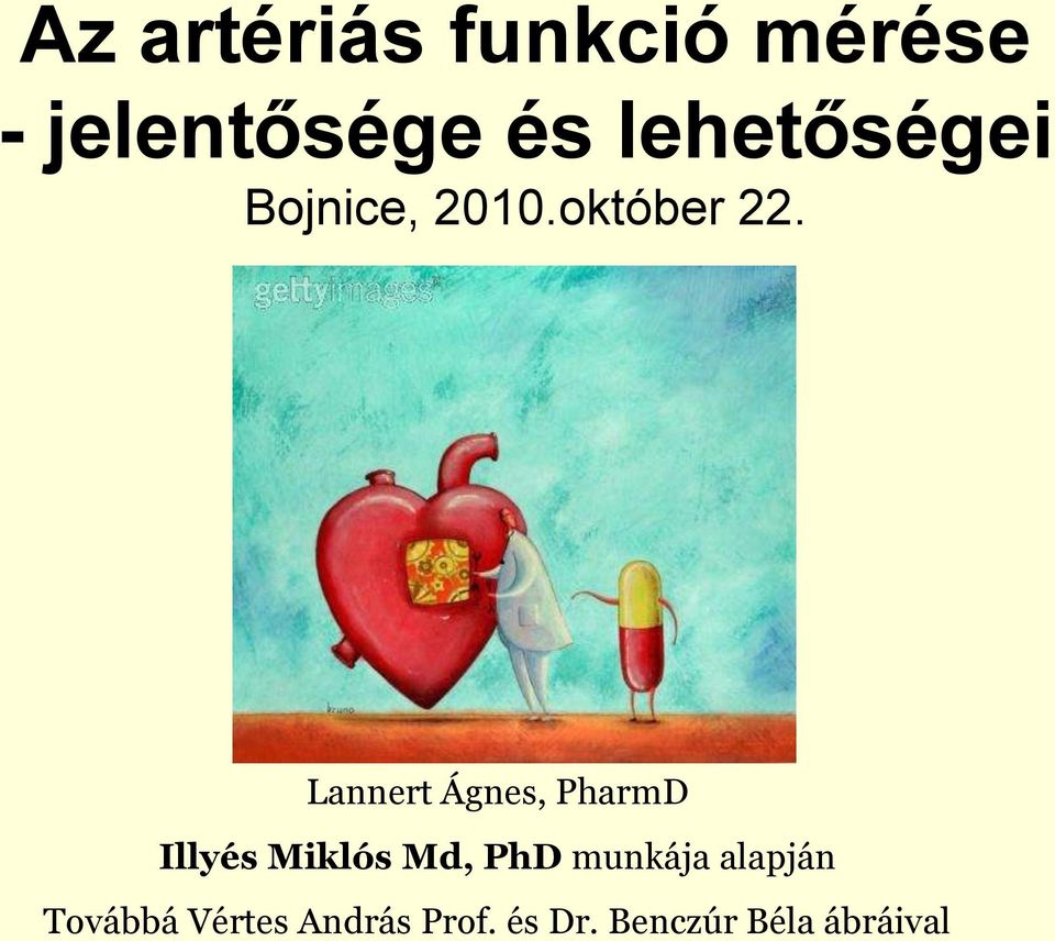 Lannert Ágnes, PharmD Illyés Miklós Md, PhD