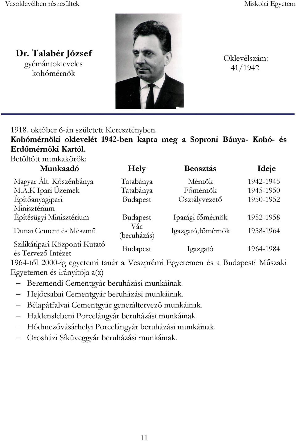 t. Kőszénbánya Tatabánya Mérnök 1942-1945 M.Á.