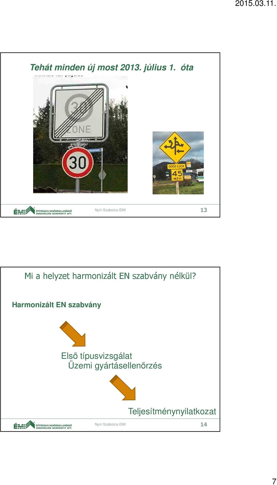 szabvány nélkül?