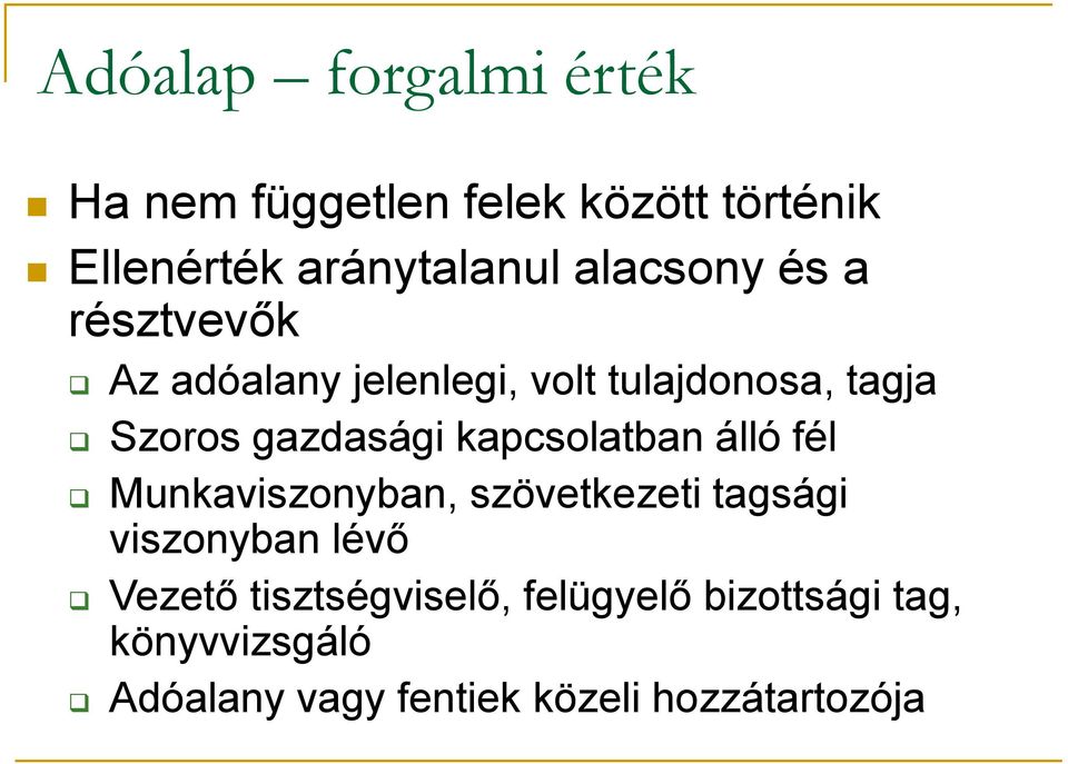 kapcsolatban álló fél Munkaviszonyban, szövetkezeti tagsági viszonyban lévő Vezető