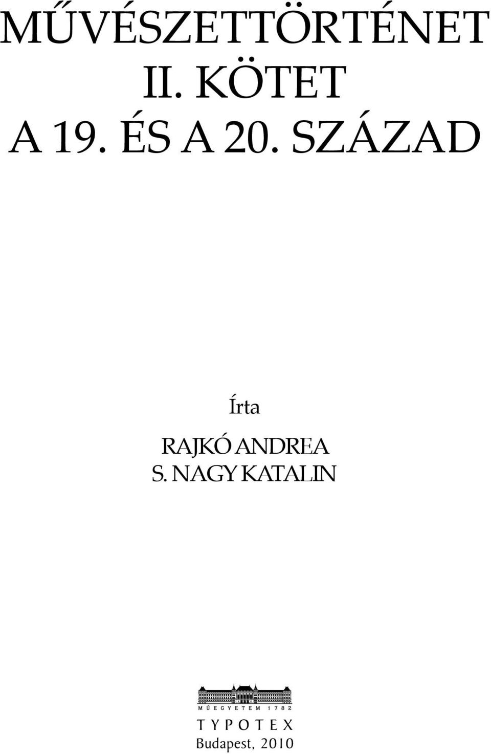 SZÁZAD Írta RAJKÓ ANDREA S.