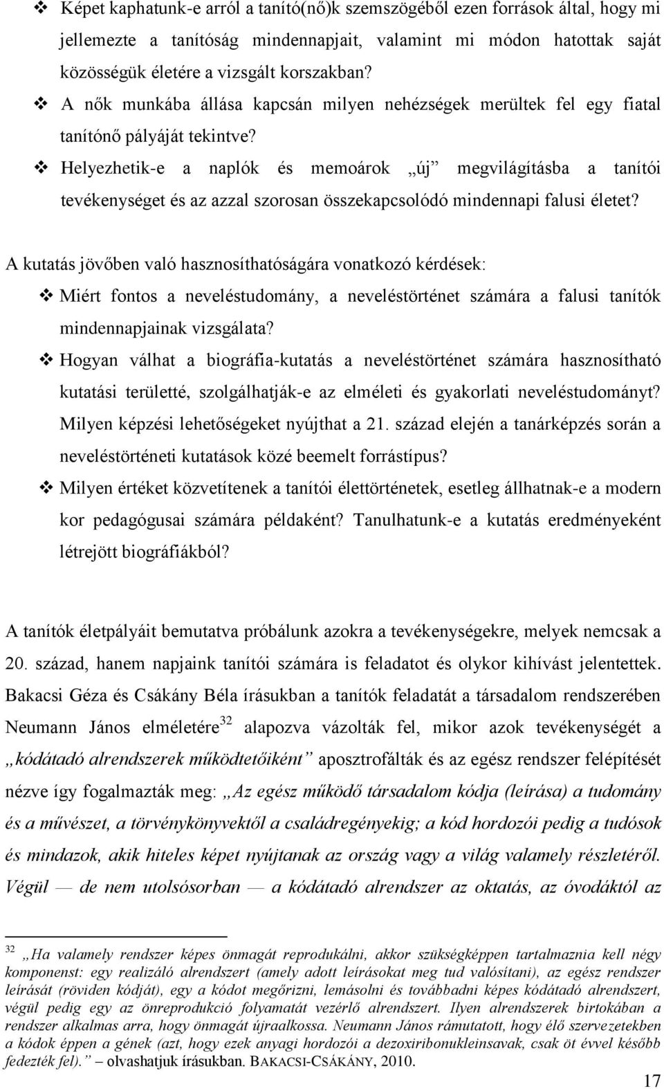 Helyezhetik-e a naplók és memoárok új megvilágításba a tanítói tevékenységet és az azzal szorosan összekapcsolódó mindennapi falusi életet?