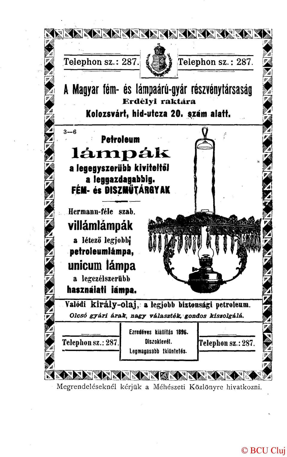 villámlámpák a létező legjobb} petróleumlámpa, unicum lámpa a legczélszerübb használati iámpa. Valódi király-olaj, a legjobb biztonsági petróleum.