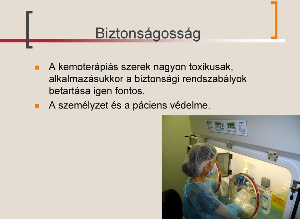 biztonsági rendszabályok betartása