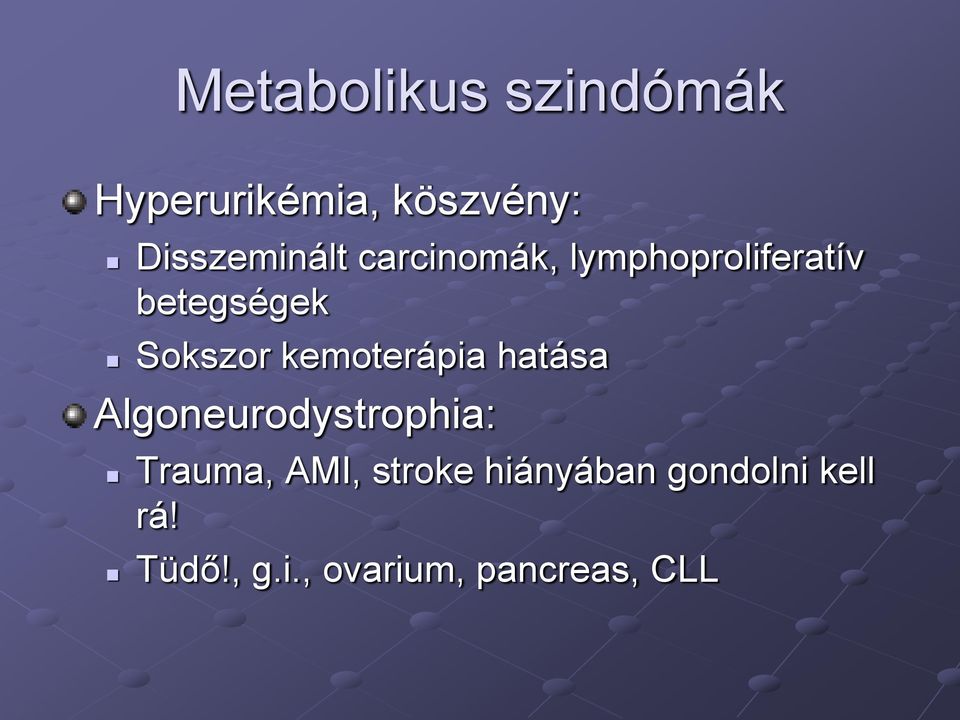 Sokszor kemoterápia hatása Algoneurodystrophia: Trauma,