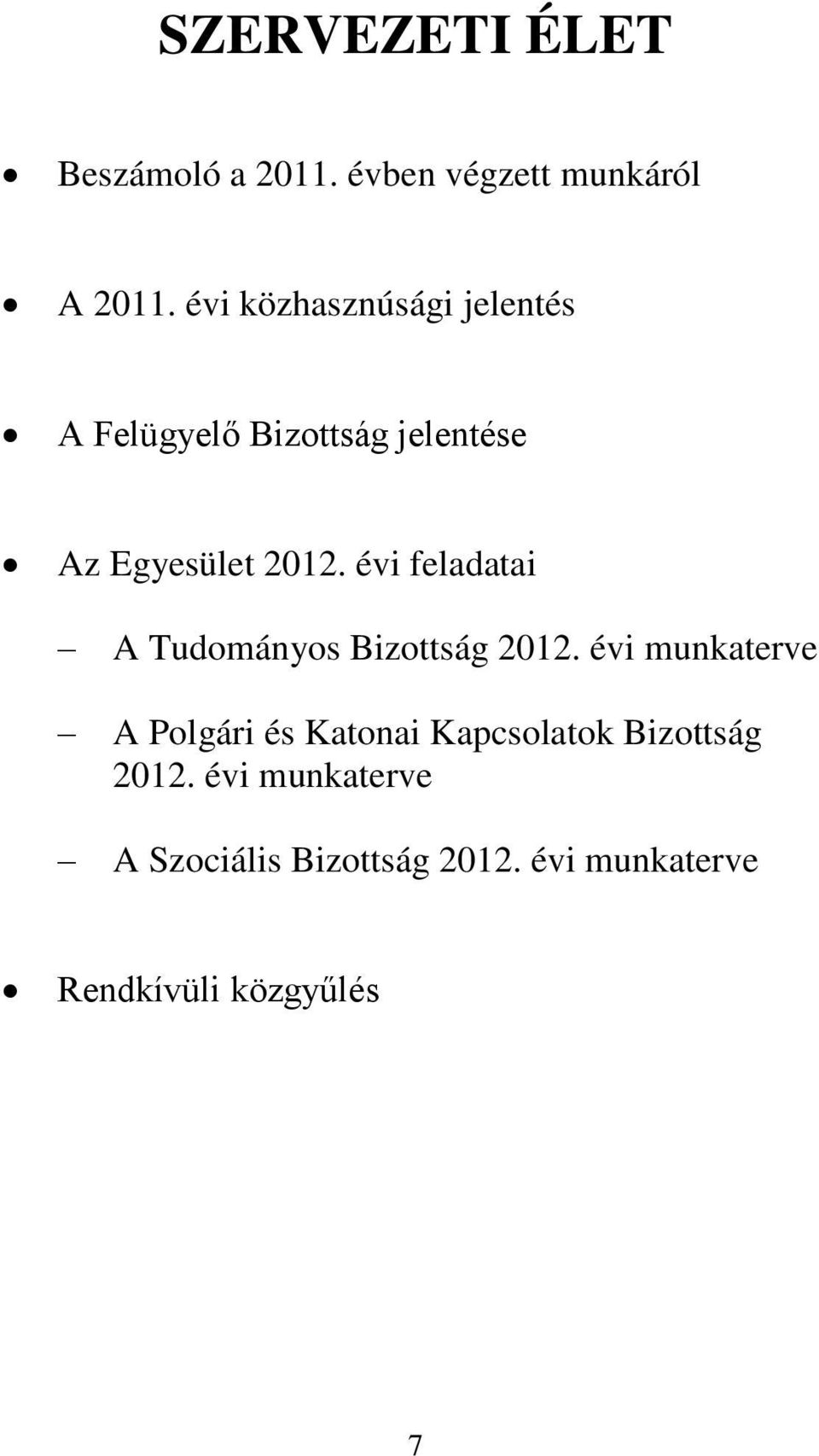 évi feladatai A Tudományos Bizottság 2012.