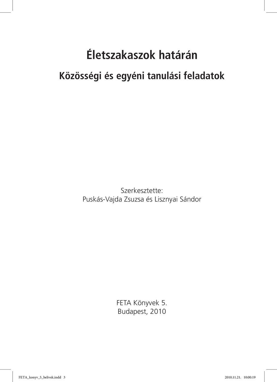 Zsuzsa és Lisznyai Sándor FETA Könyvek 5.