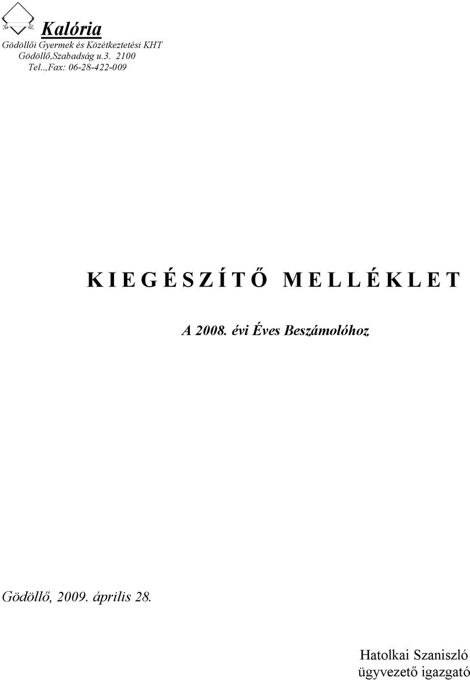 .,Fax: 6-28-422-9 KIEGÉSZÍTŐ MELLÉKLET A 28.