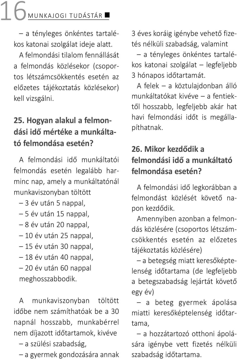 Hogyan alakul a felmondási idő mértéke a munkáltató felmondása esetén?