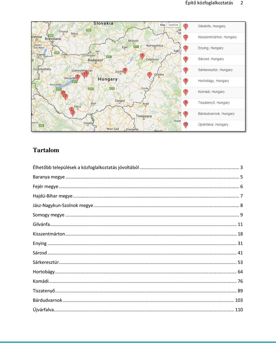 .. 8 Somogy megye... 9 Gilvánfa... 11 Kisszentmárton... 18 Enying... 31 Sárosd.