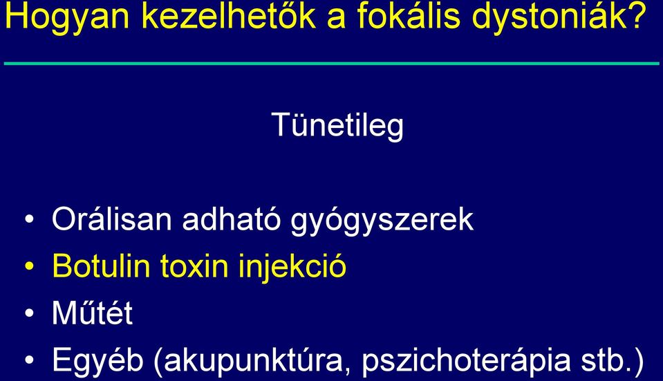 Tünetileg Orálisan adható