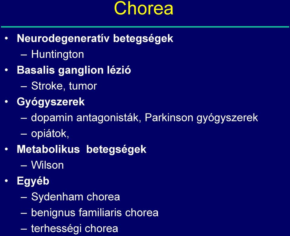 antagonisták, Parkinson gyógyszerek opiátok, Metabolikus