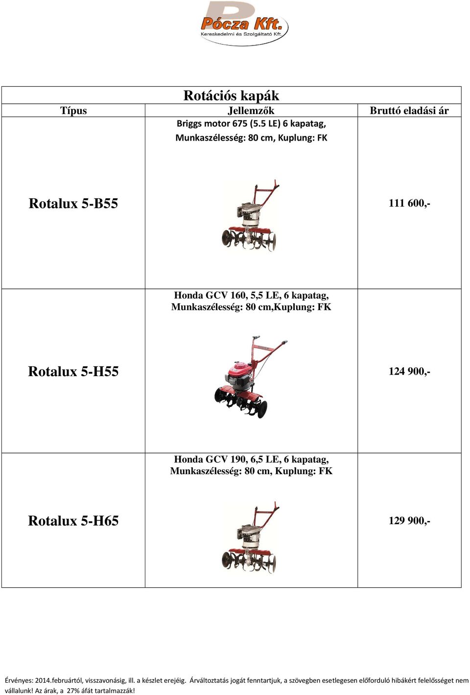 GCV 160, 5,5 LE, 6 kapatag, Munkaszélesség: 80 cm,kuplung: FK Rotalux 5-H55 124