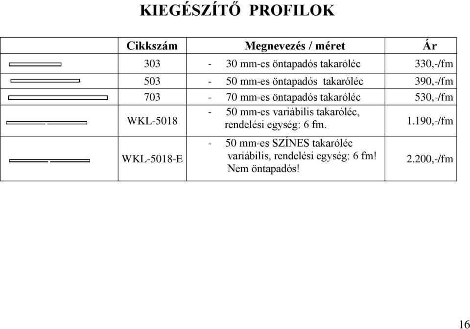 530,-/fm WKL-5018-50 mm-es variábilis takaróléc, rendelési egység: 6 fm. 1.