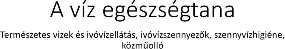 ivóvízellátás,