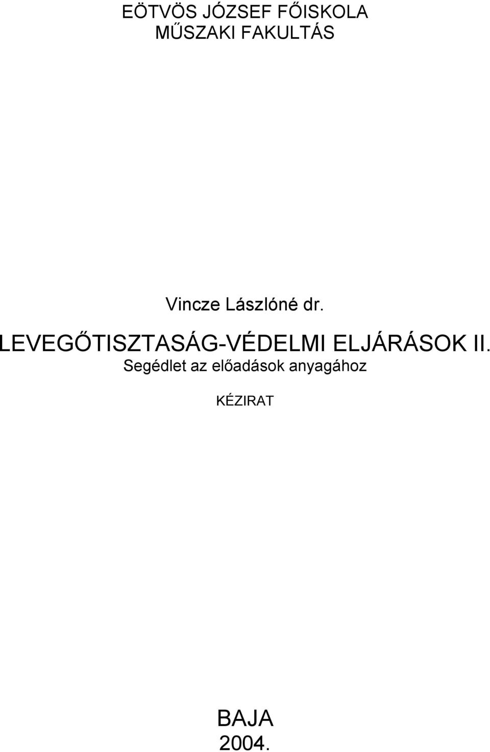 LEVEGŐTISZTASÁG-VÉDELMI ELJÁRÁSOK II.