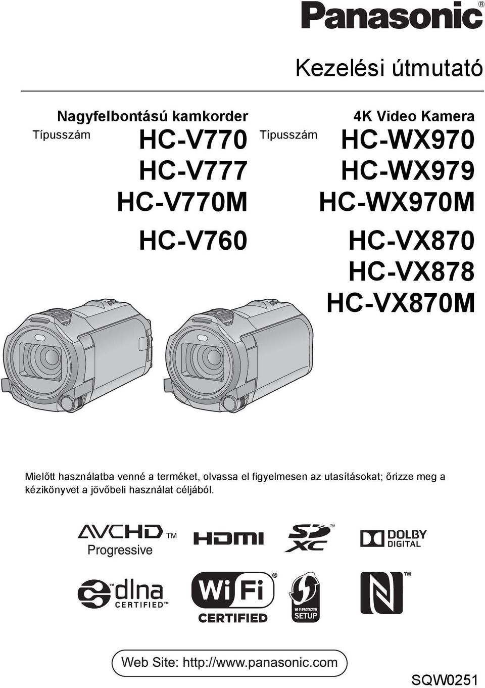 HC-VX878 HC-VX870M Mielőtt használatba venné a terméket, olvassa el