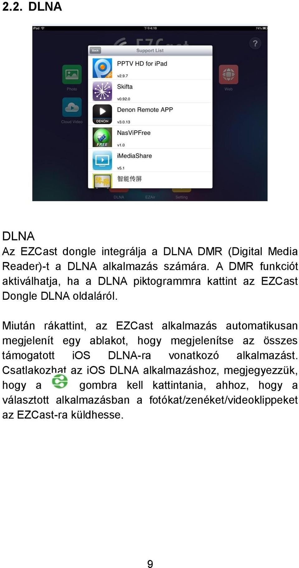 Miután rákattint, az EZCast alkalmazás automatikusan megjelenít egy ablakot, hogy megjelenítse az összes támogatott ios DLNA-ra