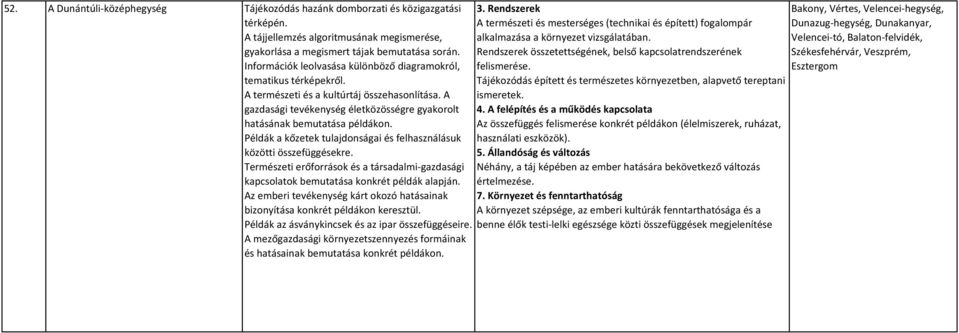 Példák a kőzetek tulajdonságai és felhasználásuk közötti összefüggésekre. Természeti erőforrások és a társadalmi-gazdasági kapcsolatok bemutatása konkrét példák alapján.