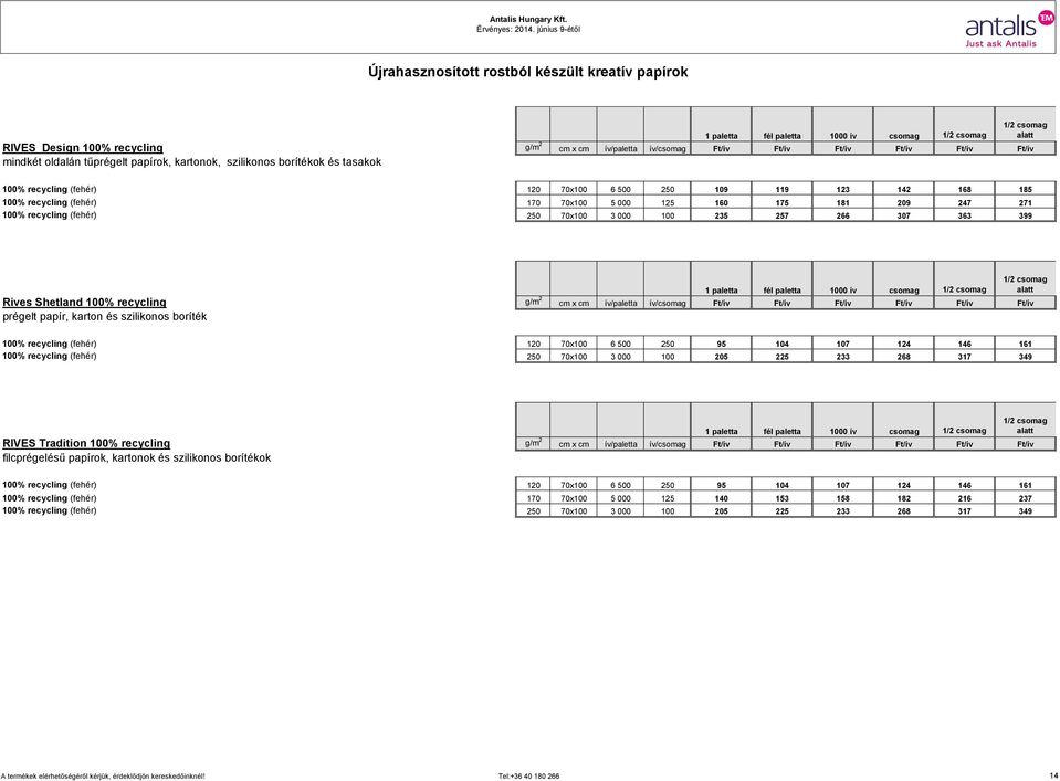 fél paletta 1000 ív csomag Rives Shetland 100% recycling prégelt papír, karton és szilikonos 100% recycling (fehér) 120 70x100 6 500 250 95 104 107 124 146 161 100% recycling (fehér) 250 70x100 3 000