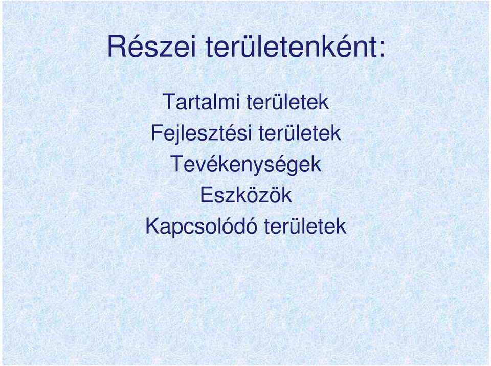 Fejlesztési területek