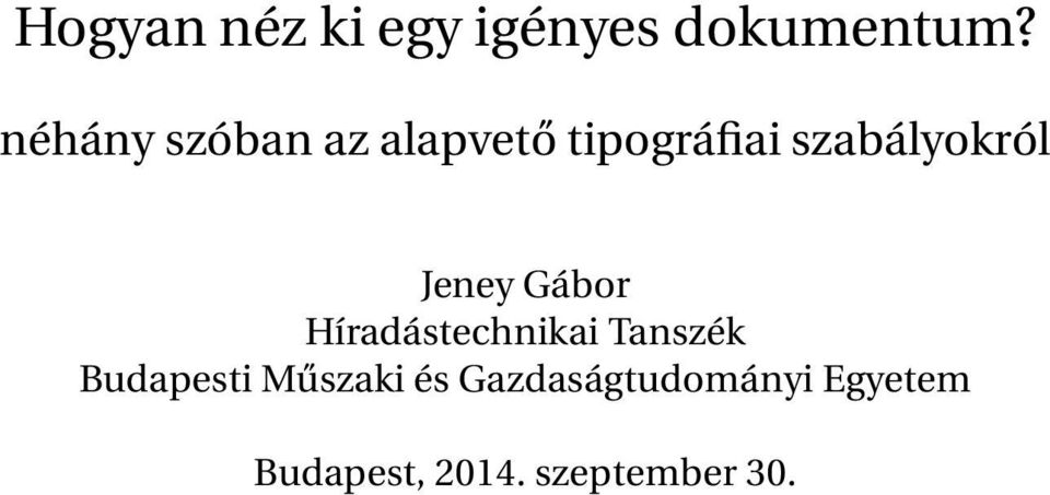 Jeney Gábor Híradástechnikai Tanszék Budapesti