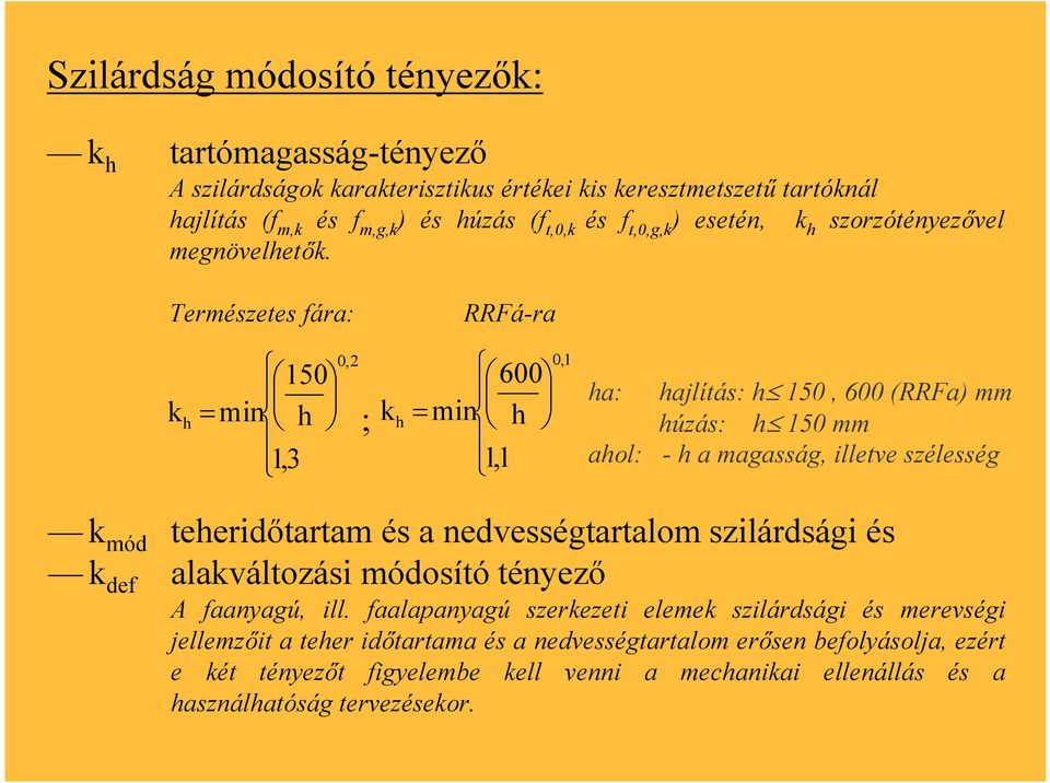 S235JRG2 közbenső szelemen szélső mezőben 160/200 C24 GL28h hosszmerevítés Ø25 (M24) S235JRG2 végfali befogott oszlop 450x160