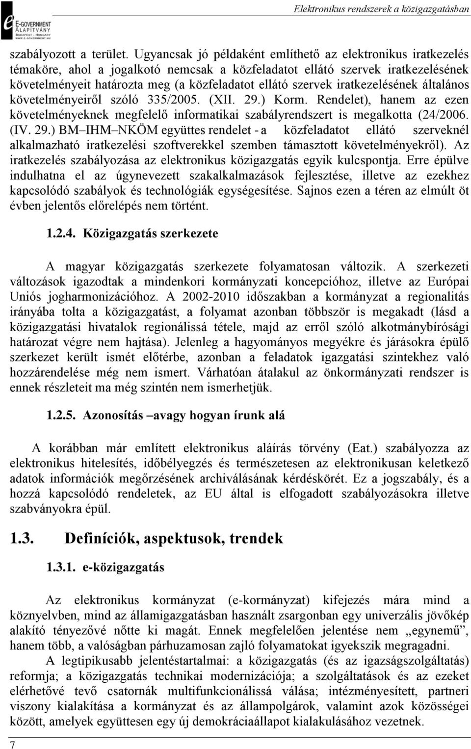 szervek iratkezelésének általános követelményeiről szóló 335/2005. (XII. 29.