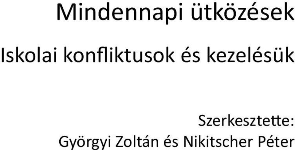 kezelésük Szerkesztette: